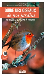 GUIDE DES OISEAUX DE NOS JARDINS. 50 ESPECES ET LEUR CHANT A DECOUVRIR