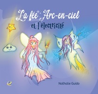 LA FEE ARC-EN-CIEL ET L'ELECTRICITE