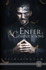 ENFER & COMPLICATIONS