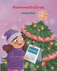 Mademoiselle Sarah attend Noël