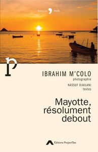 Mayotte, résolument debout