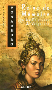 REINE DE MEMOIRE T 04 LA PRINCESSE VENGEANCE