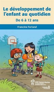 LE DEVELOPPEMENT DE L'ENFANT AU QUOTIDIEN DE 6 A 12 ANS