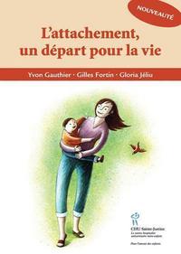 L'ATTACHEMENT, UN DEPART POUR LA VIE