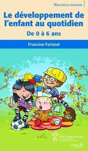 LE DEVELOPPEMENT DE L'ENFANT AU QUOTIDIEN DE 0 A 6 ANS