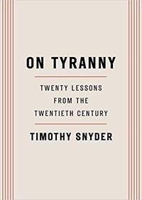 ON TYRANNY: TWENTY LESSONS FROM THE TWENTIETH CENTURY /ANGLAIS