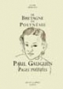 DE BRETAGNE EN POLYNESIE - P. GAUGUIN PAGES INEDITES