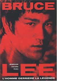 Bruce Lee - l'homme derrière la légende
