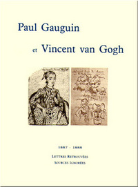 Paul Gauguin et Vincent Van Gogh - 1887-1888
