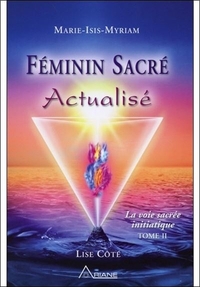Féminin sacré Actualisé - La voie sacrée initiatique T2