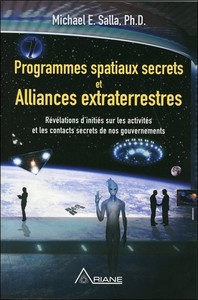 Programmes spatiaux secrets et alliances extraterrestres Tome 1