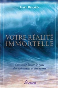 VOTRE REALITE IMMORTELLE