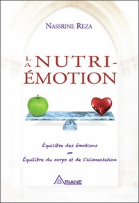 La Nutri-Emotion - Equilibre des émotions = Equilibre du corps et de l'alimentation