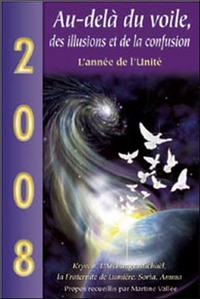 2008 - Au-delà du voile, des illusions et de la confusion