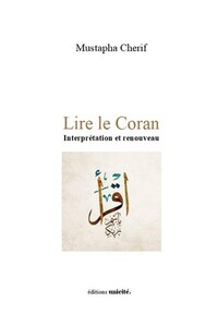 Lire le Coran - interprétation et renouveau