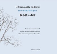 L'ARBRE, POETE ENDORMI - SOUS LE BLEU DE LA PLUIE