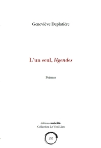 L'UN SEUL, LEGENDES