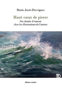 Haut coeur de pierre - six chants d'amour