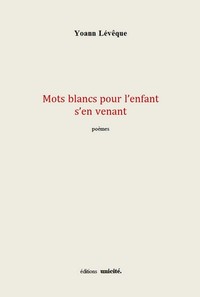 Mots blancs pour l’enfant s’en venant