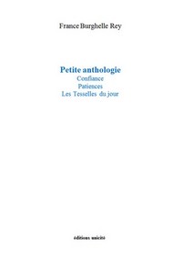 PETITE ANTHOLOGIE - CONFIANCE, PATIENCES, LES TESSELLES DU JOUR