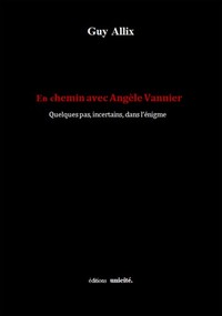 En chemin avec Angèle Vannier