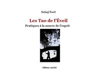 Les tao de l'éveil - pratiques à la source de l'esprit