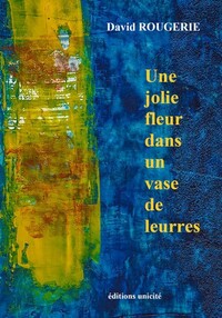 UNE JOLIE FLEUR DANS UN VASE DE LEURRES