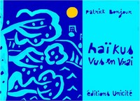 HAIKUS VUS EN VRAI
