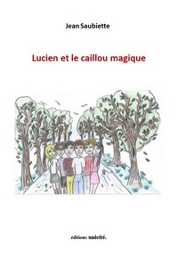 Lucien et le caillou magique