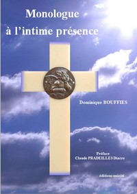 Monologue à l'intime présence - exhortation à vivre Jésus