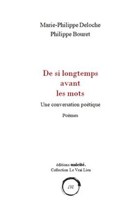 De si longtemps avant les mots - une conversation poétique
