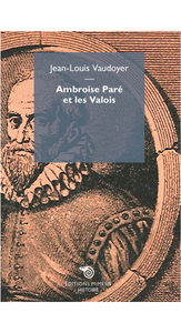 Ambroise Pare Et Les Valois