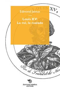 Louis Xv : Le Roi, Le Malade