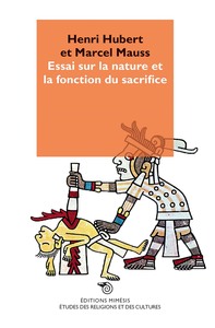 Essai sur la nature et la fonction du sacrifice