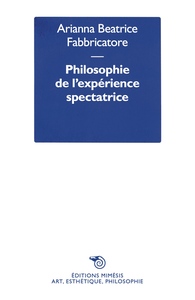 Philosophie de l’expérience spectatrice