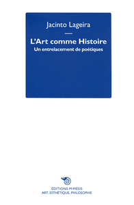 L'Art Comme Histoire, Un Entrelacement De Poetiques