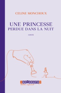 UNE PRINCESSE PERDUE DANS LA NUIT - CONTE