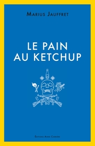 Le pain au ketchup