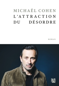 L'ATTRACTION DU DESORDRE