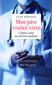 Mon père voulait vivre