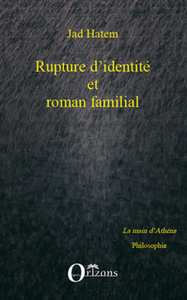 Rupture d'identité et roman familial