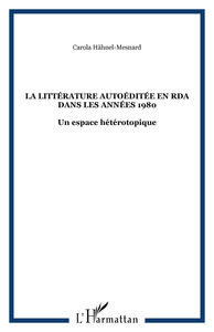 La littérature autoéditée en RDA dans les années 1980