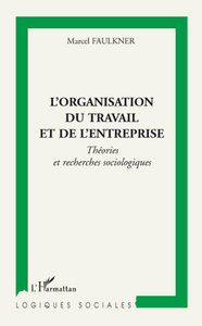 L'organisation du travail et de l'entreprise
