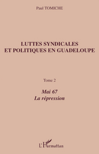 Luttes syndicales et politiques en Guadeloupe
