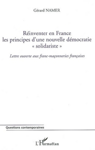 Réinventer en France les principes d'une nouvelle démocratie "solidariste"