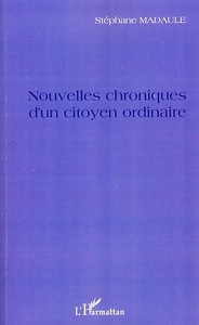 Nouvelles chroniques d'un citoyen ordinaire