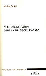 Aristote et Plotin dans la philosophie arabe