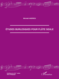 Etudes burlesques pour flûte seule