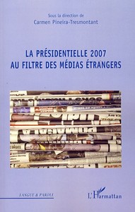 La présidentielle 2007 au filtre des médias étrangers