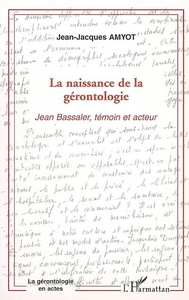 La naissance de la gérontologie